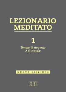 TESSAROLO ANDREA, Lezionario meditato vol.1 tempo di Avvento  Natale