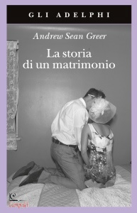 GREER ANDREW, La storia di un matrimonio