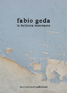 GEDA FABIO, La bellezza nonostante