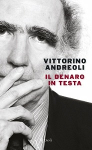 ANDREOLI VITTORINO, Il denaro in testa