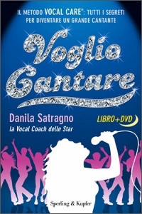 SATRAGNO DANILA, Voglio cantare Libro+DVD