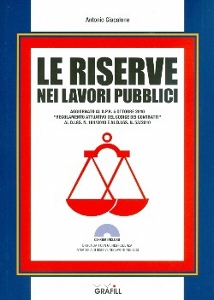 GIACALONE ANTONIO, Le riserve nei lavori pubblici