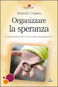 CRAVERO DOMENICO, Organizzare la speranza