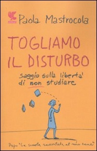 MASTROCOLA PAOLA, Togliamo il disturbo