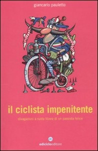 PAULETTO GIANCARLO, Il ciclista impenitente