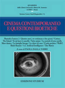 DALLA TORRE PAOLA, Cinema contemporaneo e questioni bioetiche