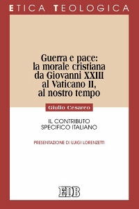 CESAREO GIULIO, Guerra e pace:la morale cristiana