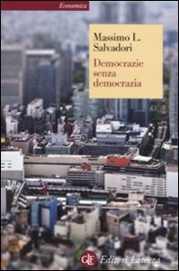 SALVADORI MASSIMO, democrazie senza democrazia
