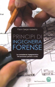 MISTRETTA SERGIO P., Principi di ingegneria forense