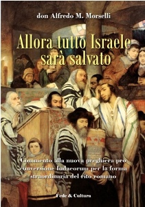 MORSELLI ALFREDO, Allora tutto Israele sar salvato