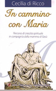 DI RICCO CECILIA, In cammino con Maria