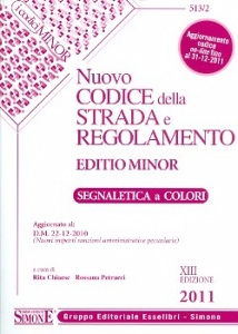 CHIAESE - PETRUCCI, Nuovo codice della strada e regolamento 2011