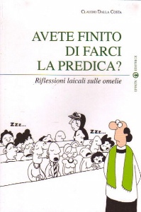 DALLA COSTA CLAUDIO, Avete finito di farci la predica ?