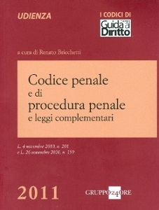 BRICCHETTI RENATO ED, Codice penale e di procedura penale. 2011