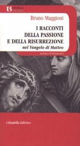 MAGGIONI BRUNO, I racconti della passione e della resurrezione