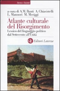 BANTI - CHIAVISTELLI, atlante culturale del risorgimento