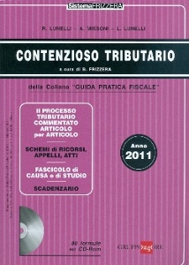 LUNELLI - MISSONI, Contenzioso Tributario 2011 -80 formule su Cd-Rom