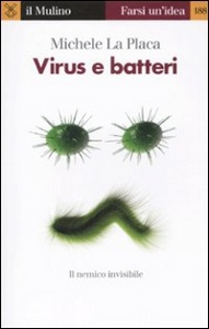 LA PLACA MICHELE, Virus e batteri