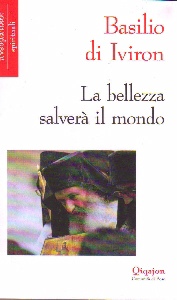 BASILIO DI IVIRON, La bellezza salver il mondo