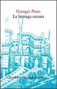 PEREC GEORGES, La bottega oscura  124 sogni