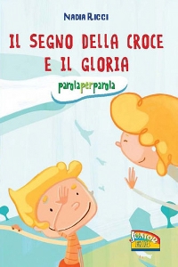 RICCI NADIA, Il segno della croce e il gloria