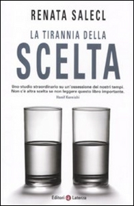 SALECL RENATA, La tirannia della scelta