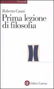 CASATI ROBERTO, Prima lezione di filosofia