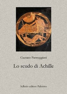 PARMEGGIANI GAETANO, Lo scudo di Achille