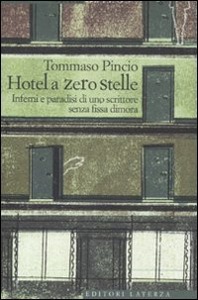 PINCIO TOMMASO, Hotel a zero stelle