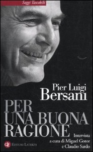 BERSANI PIER LUIGI, Per una buona ragione