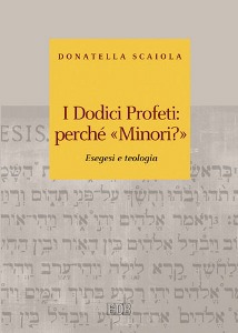 SCAIOLA DONATELLA, I dodici profeti:perch minori?