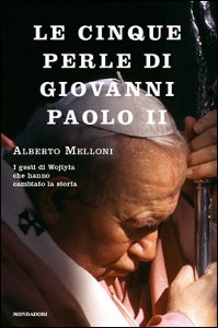 MELLONI ALBERTO, Le cinque perle di Giovanni Paolo II