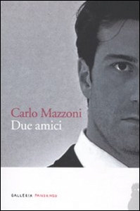 MAZZONI CARLO, due amici