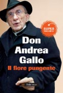 DON GALLO, il fiore pungente