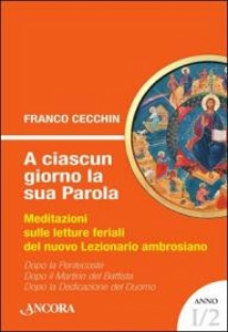 Cecchin Franco, A ciascun giorno la sua parola 1/2