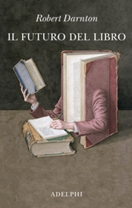 Darnton Robert, il futuro del libro