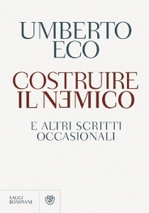 Eco Umberto, costruire il nemico