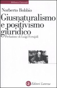 BOBBIO NORBERTO, giusnaturalismo e positivismo