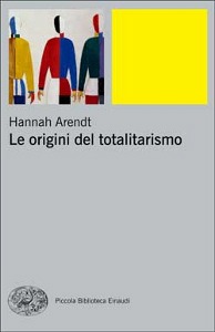 ARENDT HANNA, Le origini del totalitarismo