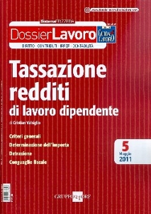 VALSIGLIO CRISTIAN., Dossier lavoro 2011/05 - tassazione redditi