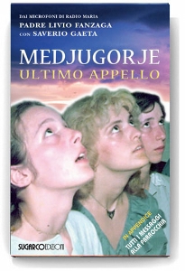 FANZAGA LIVIO, Medjugorje ultimo appello