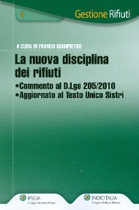 GIAMPIETRO FRANCO/ED, La nuova disciplina dei rifiuti