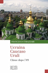 STRAZZARI FRANCESCO, Ucraina Caucaso Urali Chiese dopo l