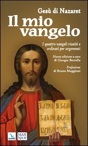 BERTELLA GIORGIO/ED, Ges di Nazaret Il mio vangelo