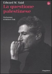 SAID EDWARD W., La questione palestinese