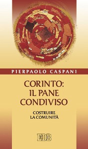 CASPANI PIERPAOLO, Corinto il pane condiviso