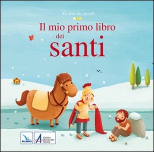 AMIOT KARINE-MARIE, Il mio primo libro dei Santi