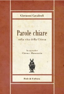 CAVALCOLI GIOVANNI, Parole chiare sulla vita della chiesa