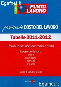 BONATI GABRIELE /ED, Prontuario costo del lavoro Tabelle 2011-2012