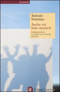 SCIORTINO ANTONIO, Anche voi foste stranieri